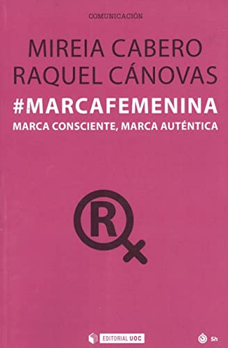 Marca femenina. Marca consciente, marca auténtica: 593 (Manuales)