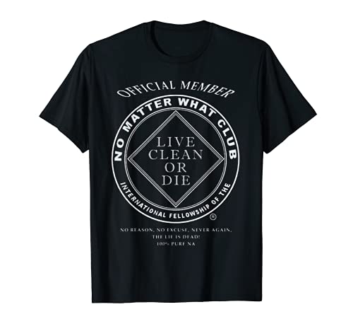 Narcóticos Anónimo Miembro Oficial No importa ¿Qué Club NA Camiseta