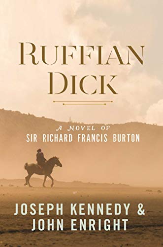 Ruffian Dick: A Novel of Sir Richard Francis Burton (English Edition)