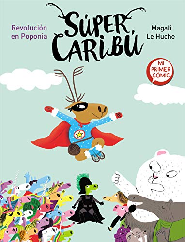 Súper Caribú 3 - Revolución en Poponia: Mi primer cómic