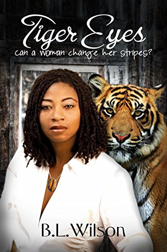 Tiger Eyes: Can a woman change her stripes? (English Edition)