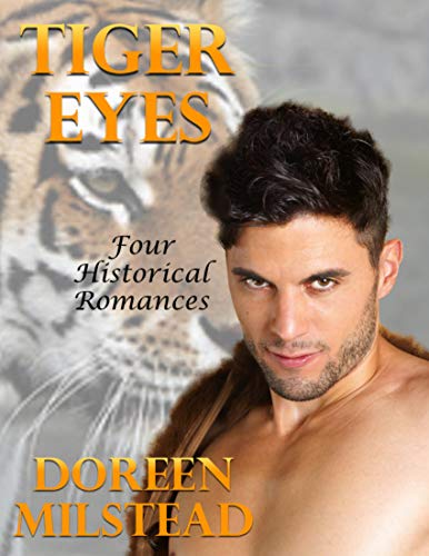 Tiger Eyes: Four Historical Romances (English Edition)