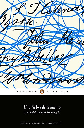 Una fiebre de ti mismo: Poesía del romanticismo inglés
