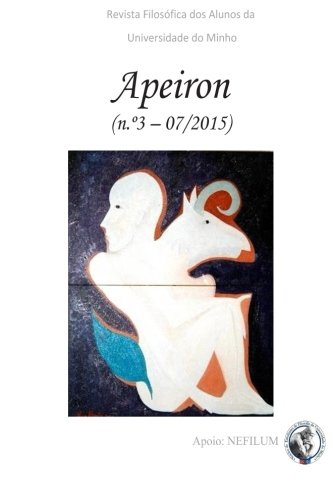 APEIRON - Revista Filosófica dos Alunos da Universidade do Minho: Nº 3 - Filosofia Medieval: N° 3 - Filosofia Medieval: Volume 3