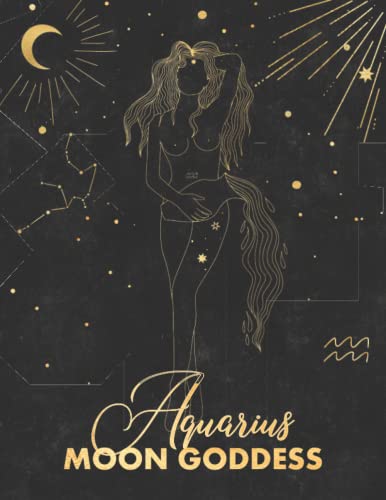 Aquarius Zodiac: Gifts for Women - Aquarius Moon Goddess - Journal and Blank Lined Notebook For New Moon Affirmations