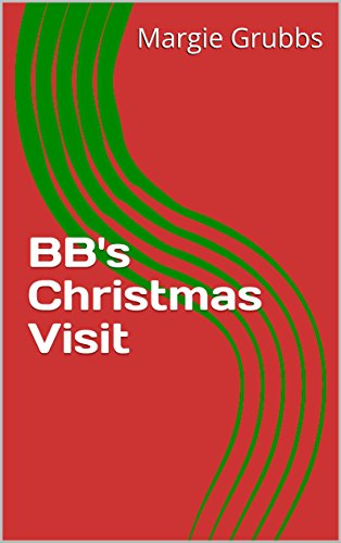 BB's Christmas Visit (Aunt Margie Book 1) (English Edition)