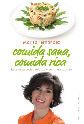 Comida Sana, Comida Rica (SALUD Y VIDA NATURAL)