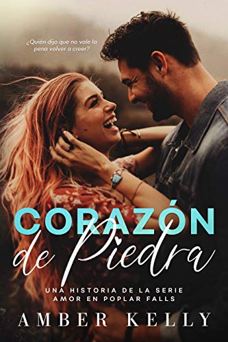 CORAZÓN DE PIEDRA (Amor en Poplar Falls nº 2)