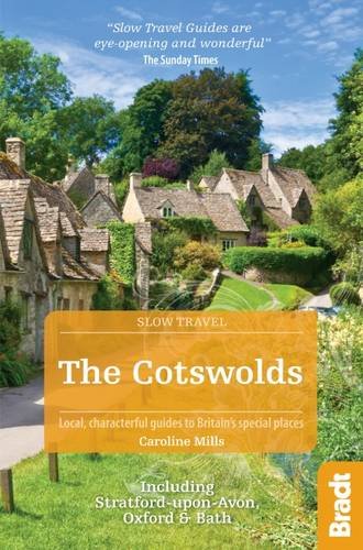 Cotswolds (Slow Travel): Including Stratford-upon-Avon, Oxford & Bath (Bradt Travel Guides (Slow Travel series)) [Idioma Inglés]