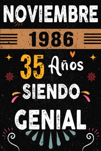 CUADERNO, Noviembre 1986, 35 Años Siendo Genial: Regalo de cumpleaños de 35 años para mujeres y hombres, ideas de cumpleaños 35 años... un cumpleaños. ... divertidos, cuaderno de cumpleaños 35 años
