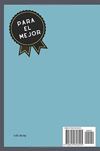El mejor papa del Mundo: Libreta de notas, regalo perfecto para regalar para el día del padre o cualquier momento especial.