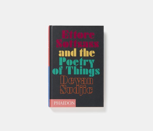 Ettore sottsass and the poetry of things: 0000 (DESIGN)