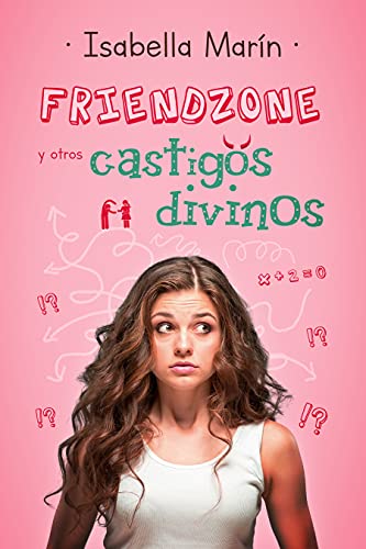 Friendzone y otros castigos divinos