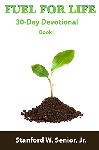 Fuel for Life: 30 Day Devotional: Book I (English Edition)