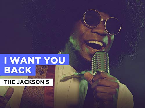 I Want You Back in the Style of The Jackson 5