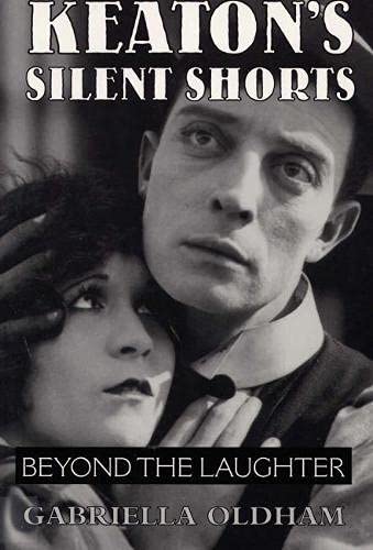 Keaton's Silent Shorts: Beyond the Laughter