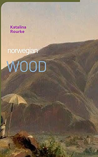 norwegian wood. (norwegian wood and love.) (English Edition)