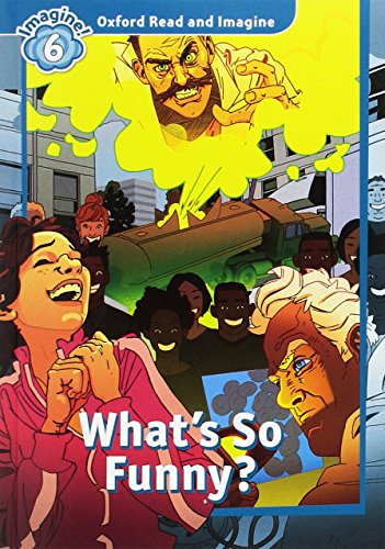 Oxford Read and Imagine 6. What's So Funny Audio Pack