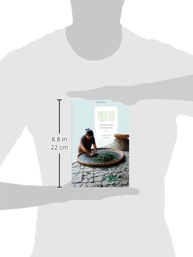 Puer Tea: Ancient Caravans and Urban Chic (Culture, Place, and Nature)