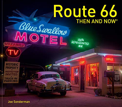 Route 66 Then and Now [Idioma Inglés]