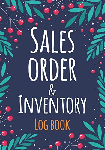 Sales Order and inventory Log Book: Daily Sales Order & Products Stock Log Book For Online businesses To keep Track And Record Costumers Orders , ... order forms And Contacts & DATA Keepsake.