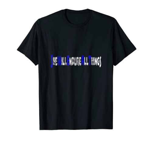 She Will Endure All Things - Camiseta