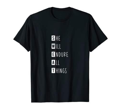 She Will Endure All Things -- Camiseta