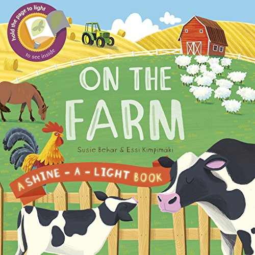 Shine a Light: On the Farm: A shine-a-light book