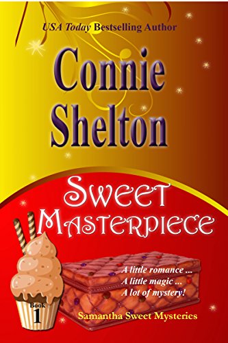 Sweet Masterpiece: A Sweet’s Sweets Bakery Mystery (Samantha Sweet Mysteries Book 1) (English Edition)