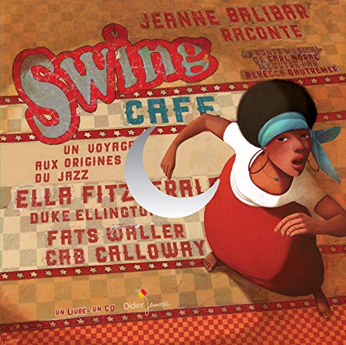 Swing Café, Un voyage aux origines du jazz - édition 2018 (Livres-disques Classique & Jazz)