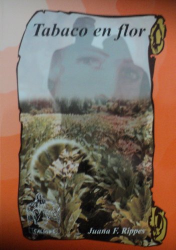 Tabaco en flor (Coleccion Caliope De Narrativa)