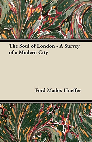 The Soul of London - A Survey of a Modern City (English Edition)