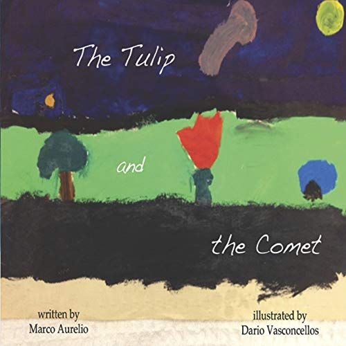 The Tulip and the Comet: Volume 1 (The Fable Series)