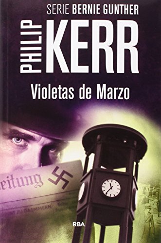 Violetas de marzo: Serie Bernie Gunther I (NOVELA POLICÍACA BIB)