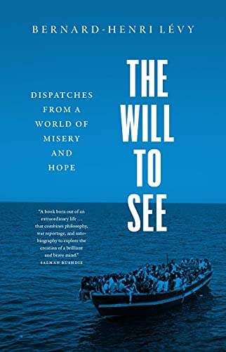 WILL TO SEE: Dispatches from a World of Misery and Hope