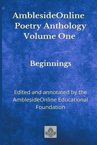 AmblesideOnline Poetry Anthology Volume One: Beginnings: 1