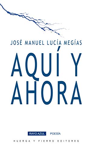 Aquí y ahora (Rayo azul poesía nº 7)