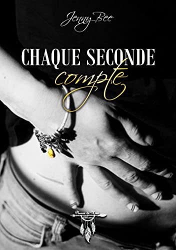 Chaque seconde compte (French Edition)