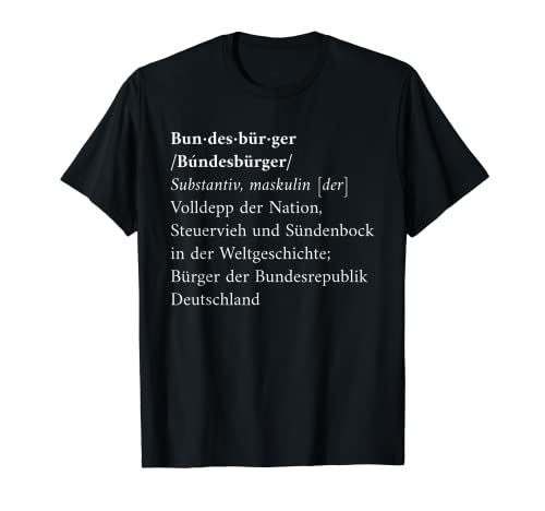 Ciudadanos federales - ciudadanos de la República Federal de Alemania - verdadero significado - SATIRE Camiseta