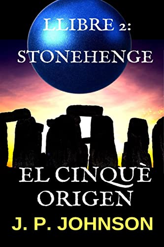 El Cinquè Origen 2. Stonehenge (Catalan Edition)