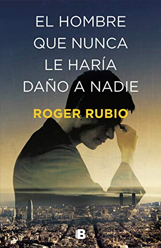El hombre que nunca le haría daño a nadie (La Trama)