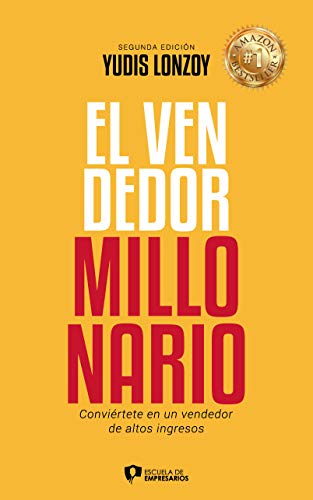 El Vendedor Millonario - Yudis Lonzoy: 6 pasos estratégicos para vender más con menos esfuerzo