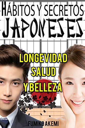 habitos y secretos japoneses de longevidad salud y belleza