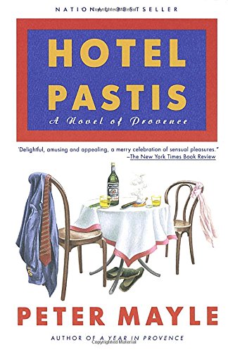 HOTEL PASTIS: A Novel of Provence