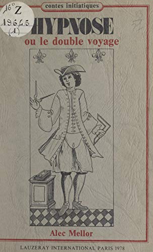 Hypnose: Ou Le double voyage. Conte initiatique (French Edition)