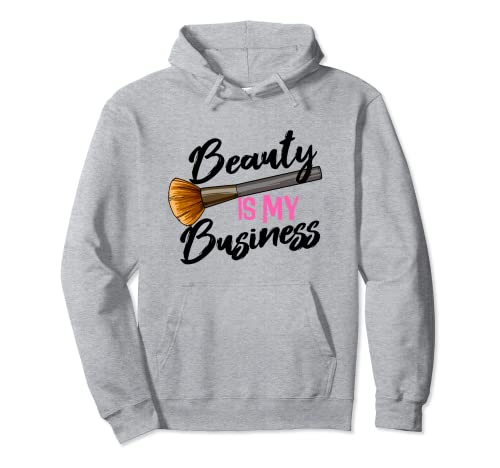 La belleza es mi negocio MUA Belleza Esteticista Maquillador Sudadera con Capucha