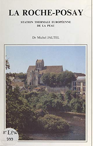 La Roche-Posay: Station thermale européenne de la peau (French Edition)