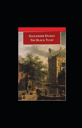 La Tulipe noire: Annoté