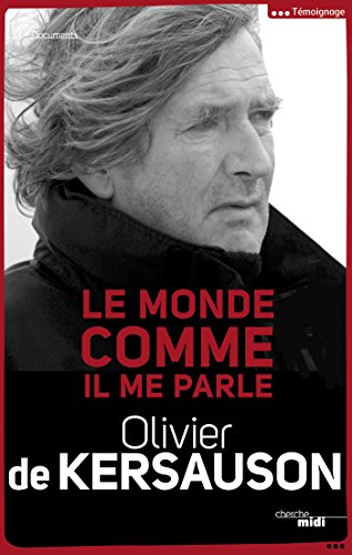 Le monde comme il me parle (Documents t. 2) (French Edition)