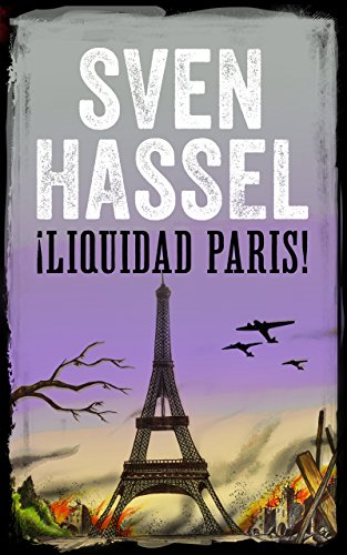 LIQUIDAD PARIS: Edición española (Sven Hassel serie bélica)